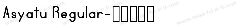Asyatu Regular字体转换